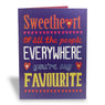 Sweetheart You Are My Favorite Greeting Card